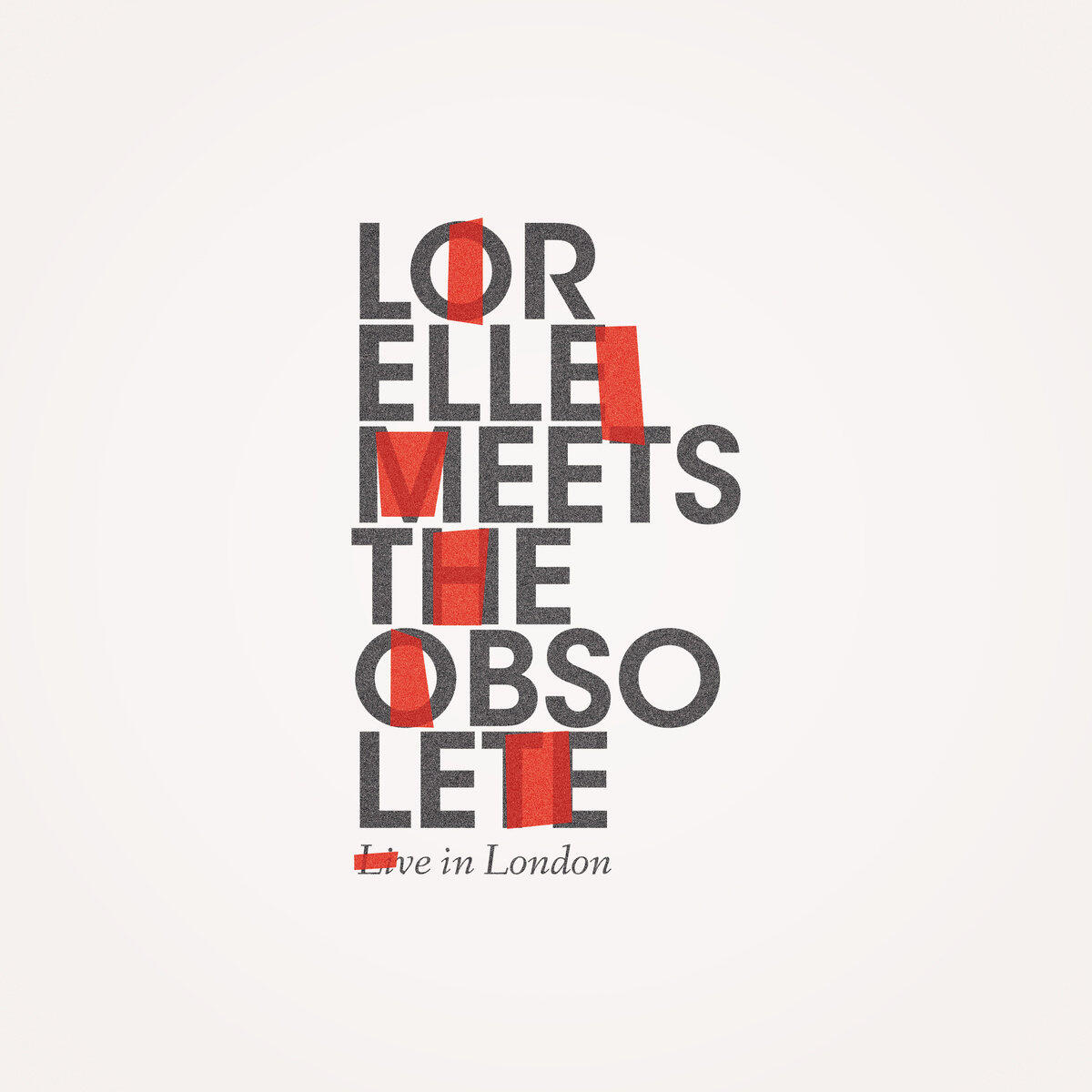 Lorelle Meets The Obsolete - Live In London Lorelle Meets The Obsolete - Live In London